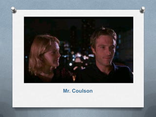 Mr. Coulson
 
