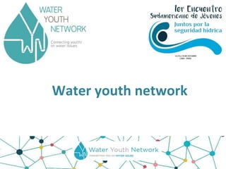 Water youth network
 