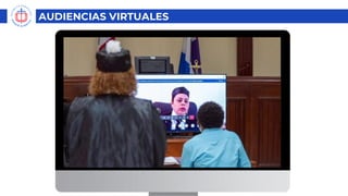 ACCIONES REALIZADAS Y AVANCES – FIRMA ELECTRÓNICA Y DIGITAL
AUDIENCIAS VIRTUALES
 