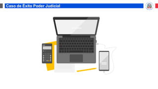 Caso de Éxito Poder Judicial
 