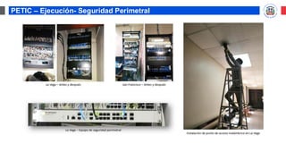 PETIC – Ejecución- Seguridad Perimetral
 