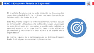 PETIC – Ejecución- Política de Seguridad
 