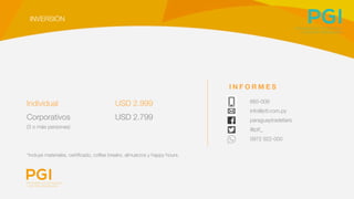 I N F O R M E S 
665-008
info@ptf.com.py 
paraguaytradefairs
@ptf_
0972 922-000


Individual
 
 
 
USD 2.999
Corporativos 
 
 
USD 2.799 
(3 o más personas)


*Incluye materiales, certiﬁcado, coffee breaks, almuerzos y happy hours. 


INVERSIÓN
 