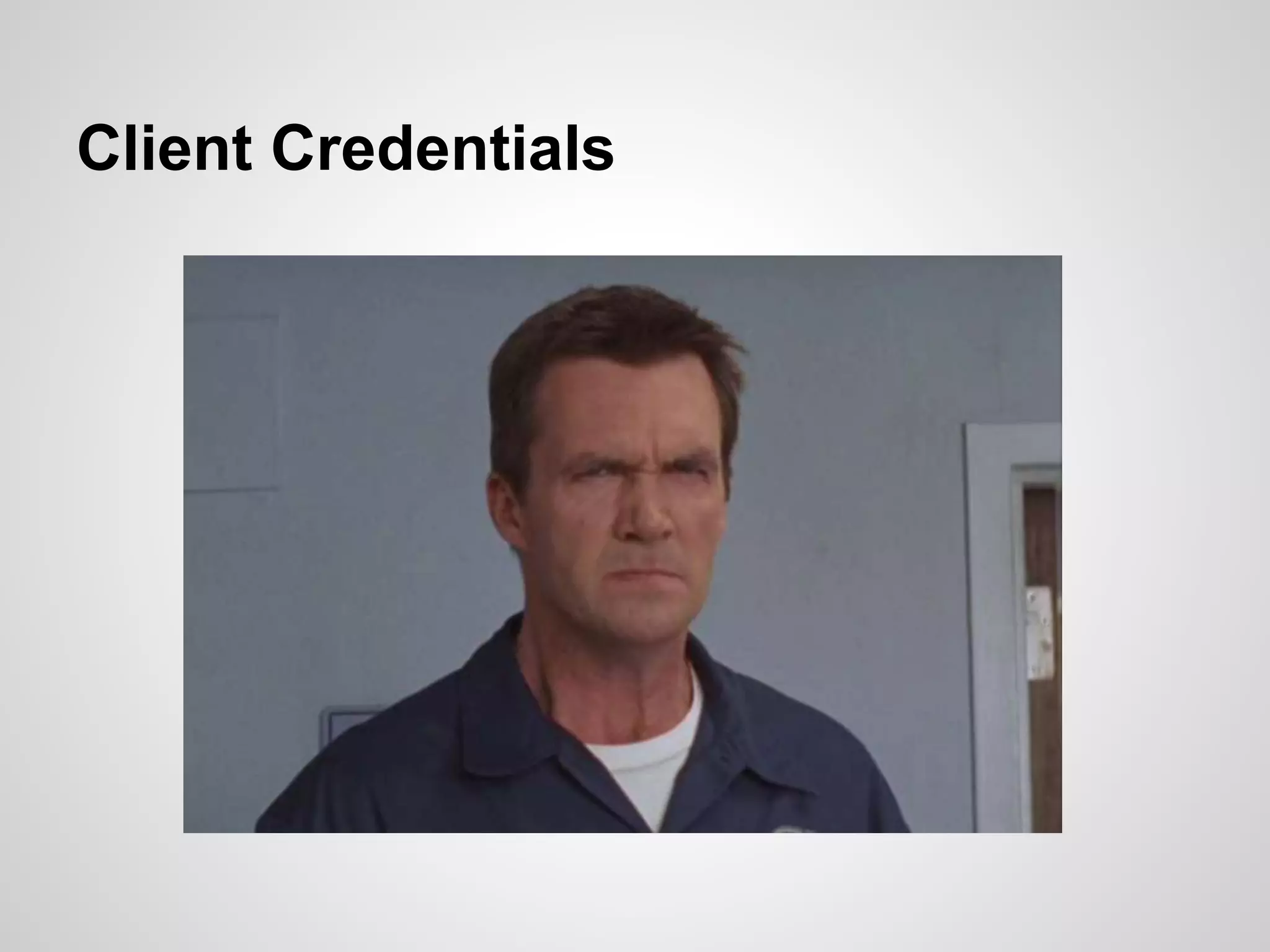 Client Credentials
 