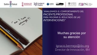 Plataforma para el diagnóstico y
tratamiento de la parálisis facial
PARAFACIAL
04
Por Fernando Boronat Seguí, Campus de Ga...