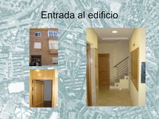 Entrada al edificio
 