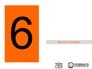 Ejercicio completo!
6
 