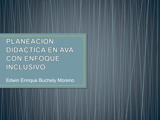 Edwin Enrique Buchely Moreno
 
