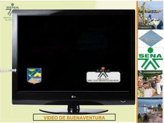 VIDEO DE BUENAVENTURA
 