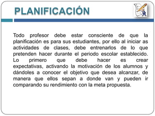   IntegralidadPlanificación Educativa   Es la elaboración de un plan donde se consideran todos los elementos relevantes del proceso de enseñanza – aprendizaje.