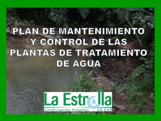 PLAN DE MANTENIMIENTO  Y CONTROL DE LAS PLANTAS DE TRATAMIENTO DE AGUA  