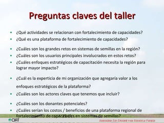  Iniciativa Regional de Fortalecimiento de Capacidades en Sistemas de Semillas