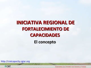  Iniciativa Regional de Fortalecimiento de Capacidades en Sistemas de Semillas