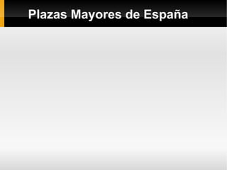 Plazas Mayores de España 
