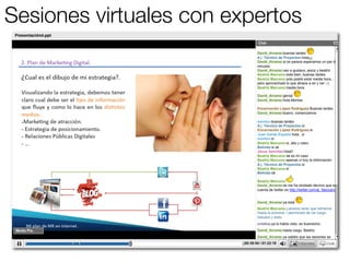 Sesiones virtuales con expertos
 