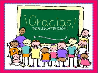 POR SU ATENCIÓN!
 