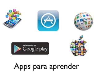 Apps para aprender
 