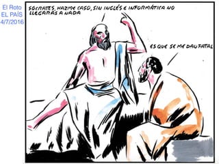 El Roto
EL PAÍS
4/7/2016
 
