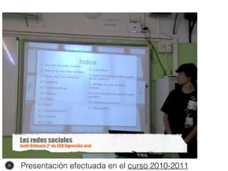 Presentación efectuada en el curso 2010-2011
 