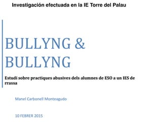 Investigación efectuada en la IE Torre del Palau
 