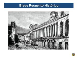 Breve Recuento Histórico
 