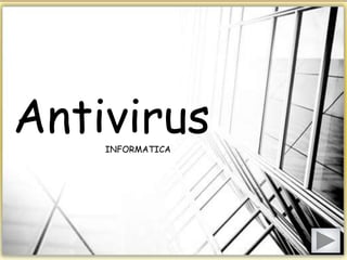 AntivirusINFORMATICA
 