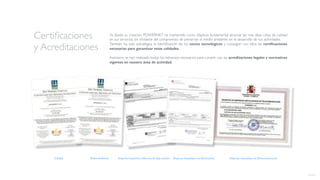 Certiﬁcaciones
y Acreditaciones
Ya desde su creación, POWERNET ha mantenido como objetivo fundamental alcanzar las más altas cotas de calidad
en sus servicios, sin olvidarse del compromiso de preservar el medio ambiente en el desarrollo de sus actividades.
También ha sido estratégica la identiﬁcación de los socios tecnológicos y conseguir con ellos las certiﬁcaciones
necesarias para garantizar estas calidades.
Asimismo se han realizado todos los esfuerzos necesarios para cumplir con las acreditaciones legales y normativas
vigentes en nuestro área de actividad.
Calidad Medio Ambiente Empresa Instaladora Eléctrica de baja tensión Empresa Instaladora de Electricidad Empresa Instaladora de Telecomunicación
volver
 