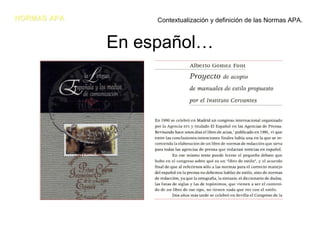 NORMAS APA        Contextualización y definición de las Normas APA.


             En español…
 