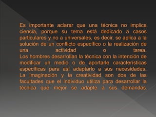 Conceptos: Tecnología, Tecnologías Duras y Blandas. Ciencia, Arte, Artesanía. Técnica y Web 2.0