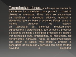 Conceptos: Tecnología, Tecnologías Duras y Blandas. Ciencia, Arte, Artesanía. Técnica y Web 2.0