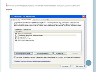 6.Especificar el conjunto de equipos para los que este programa no está bloqueado, y luego hacer clic en Aceptar.      