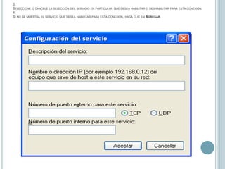 3.Seleccione o cancele la selección del servicio en particular que desea habilitar o deshabilitar para esta conexión.4.Si no se muestra el servicio que desea habilitar para esta conexión, haga clic en Agregar.