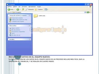 RECUPERAR DATOS EN EL EQUIPO NUEVO:La recuperación de los datos en el equipo nuevo es un proceso incluso más fácil que la operación de crearlos, y se realiza en cuatro pasos: 