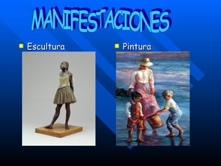 Escultura Pintura MANIFESTACIONES 