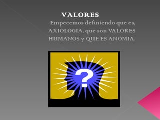 VALORES 