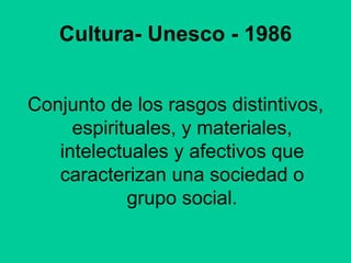 Cultura- Unesco - 1986 ,[object Object]