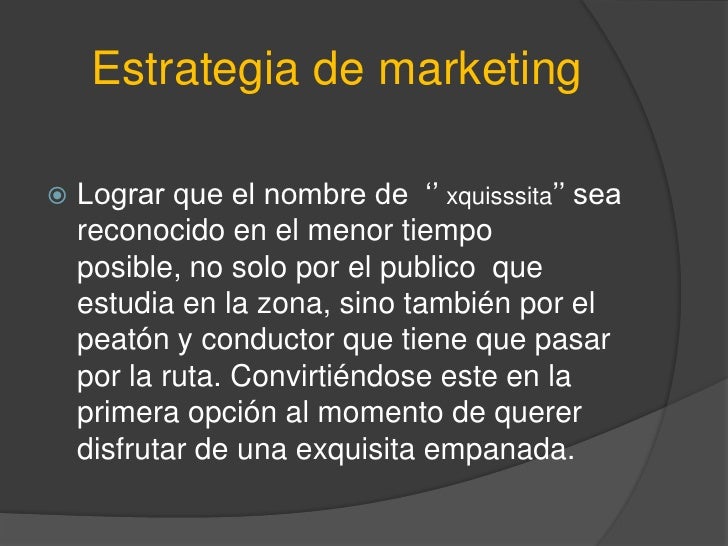 marketing plan empanadas Free essay: jorge marketing plan for “pasteles and empanadas” a marketing plan presented by: jorge l pichardo table of contents page 1. marketing plan empanadas Free essay: jorge marketing plan for “pasteles and empanadas” a marketing plan presented by: jorge l pichardo table of contents page 1.