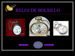 RELOJ DE BOLSILLO




         MENU
       PRINCIPAL
 