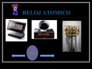 RELOJ ATOMICO




   MENU
 PRINCIPAL
 