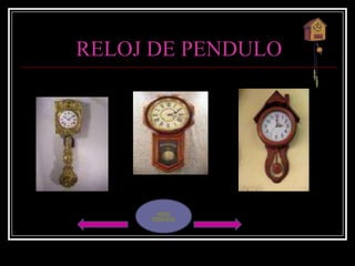 RELOJ DE PENDULO




       MENU
     PRINCIPAL
 