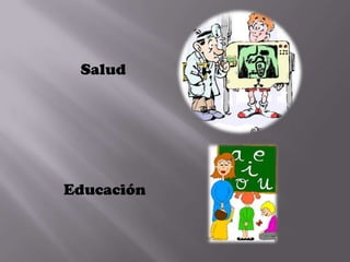 Salud




Educación
 