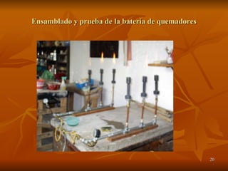 Ensamblado y prueba de la batería de quemadores 