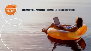 REMOTE - WORK HOME - HOME OFFICE
 