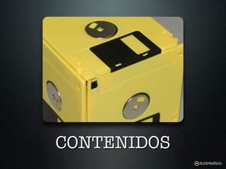CONTENIDOS
             AndrésRico
 