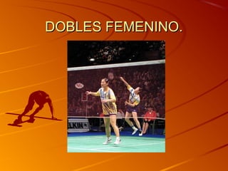 DOBLES FEMENINO.DOBLES FEMENINO.
 