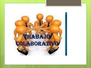 Presentación sobre el trabajo colaborativo. Begoña gross.