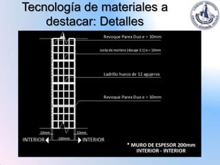 Tecnología de materiales a
    destacar: Detalles
 