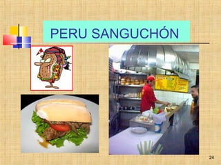 PERU SANGUCHÓN
24
 