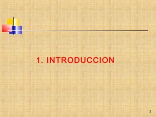 1. INTRODUCCION
3
 