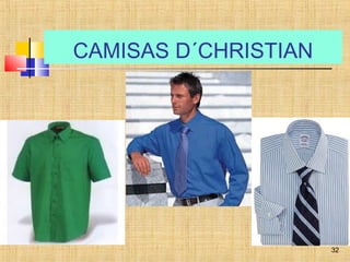 CAMISAS D´CHRISTIAN
32
 